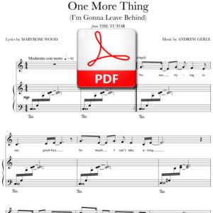 One More Thing - PDF - music by Andrew Gerle, lyrics by Maryrose Wood