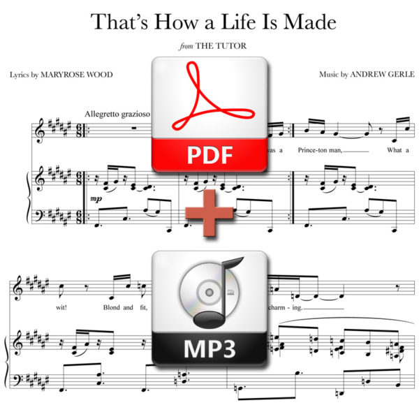 That's How a Life Is Made - PDF + MP3 - music by Andrew Gerle, lyrics by Maryrose Wood